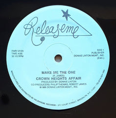 Crown Heights Affair : Make Me The One (12")