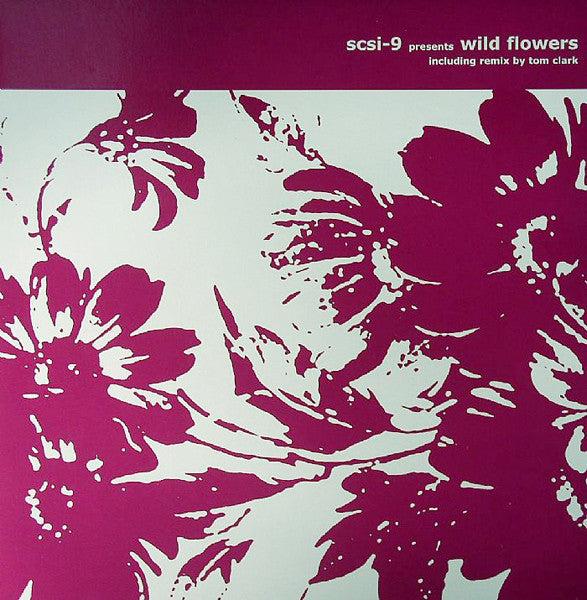 SCSI-9 : Wild Flowers (12")