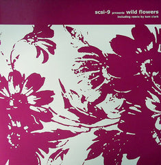 SCSI-9 : Wild Flowers (12")