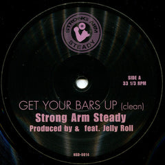 Strong Arm Steady : Get'Cha Bars Up (12")