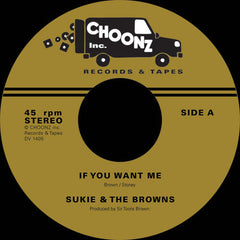 Sukie And The Browns : If You Want Me (7")