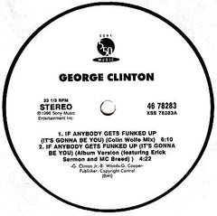 George Clinton & The P-Funk Allstars* : If Anybody Gets Funked Up (It's Gonna Be You) (12")