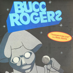 Bucc Rogerz : Transmitting Live (12")