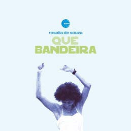 Rosalia De Souza : Que Bandeira (12")