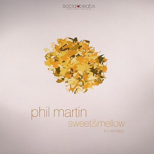 Phil Martin : Sweet & Mellow (The Remixes) (12")