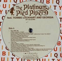 Platinum Pied Pipers Featuring Tiombe Lockhart & Georgia Anne Muldrow : Stay With Me / I Got You / Your Day Is Done (12")