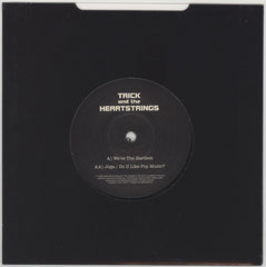 Trick And The Heartstrings : We're The Hardest (7")