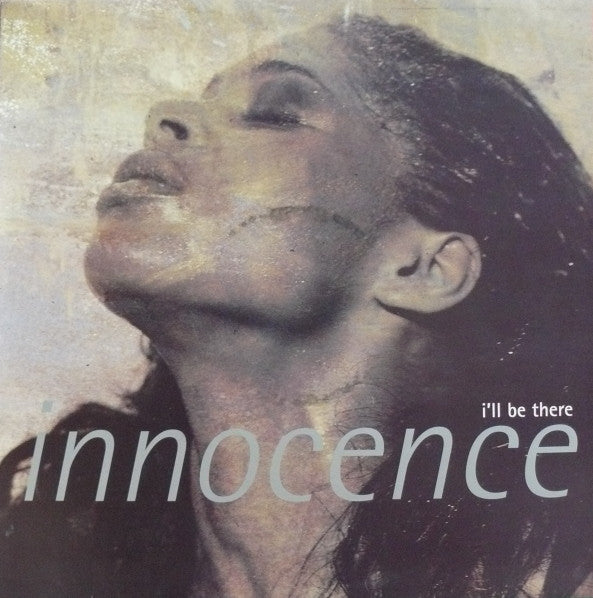 Innocence : I'll Be There (12")