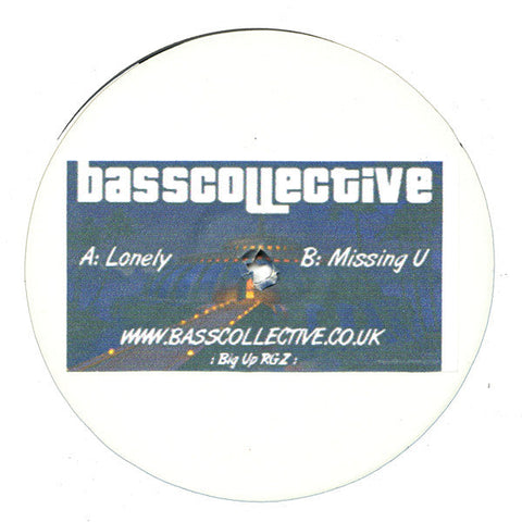 Bass Collective : Lonely / Missing U (12", Unofficial, W/Lbl)
