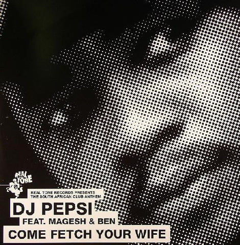 DJ Pepsi Feat. Magesh & Ben (20) : Come Fetch Your Wife (12")