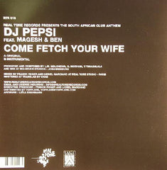 DJ Pepsi Feat. Magesh & Ben (20) : Come Fetch Your Wife (12")