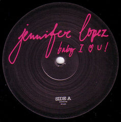 Jennifer Lopez : Baby I Love U! (12")