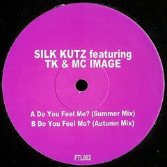 Silk Kutz Featuring TK (4) & MC Image : Do You Feel Me? (12")