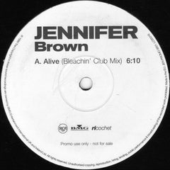 Jennifer Brown : Alive - Bleachin' Mixes (12", Promo)