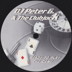 DJ Peter G. & The Clubjock : Ready To Play The Game (12")