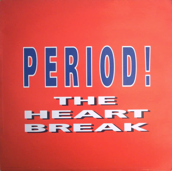 Period : The Heart Break (12")