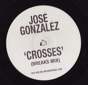 José González : Crosses (Breaks Mix) (12", S/Sided, Unofficial)