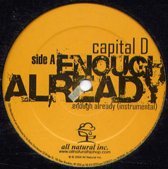 Capital D : Enough Already / Vent (12")