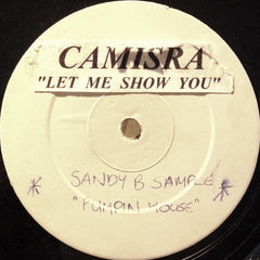 Camisra : Let Me Show You (12", S/Sided, W/Lbl, Sti)