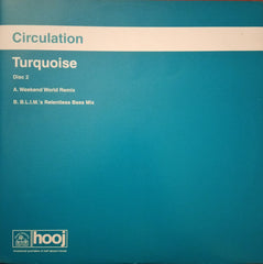 Circulation : Turquoise (12", 2/2)