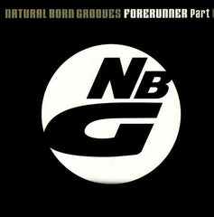 Natural Born Grooves : Forerunner - Part II (Disc One) (12")