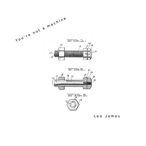Leo James : You're Not A Machine (12")