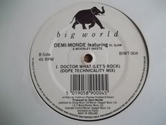 Demi-Monde : Doctor What (Let's Rock) (12")