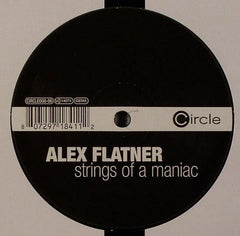 Alex Flatner : Strings Of A Maniac (12")