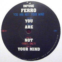 Ferro (3) : You Are Not Your Mind (12")