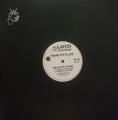 Raw Stylus : Believe In Me (12")