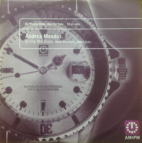 Andrea Mendez : Bring Me Dubs (Mark Picchiotti / M&S Dubs)  (12", Promo)