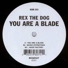 Rex The Dog : You Are A Blade (12", EP)