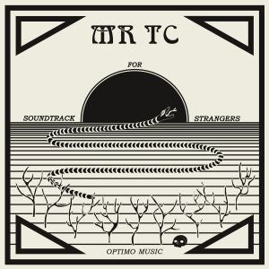 MR TC : Soundtrack For Strangers (12", EP)