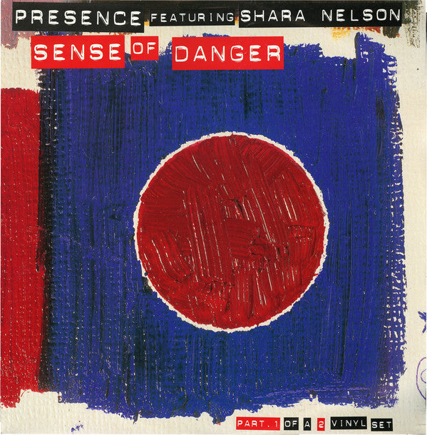 Presence Featuring Shara Nelson : Sense Of Danger (Part.1 Of A 2 Vinyl Set) (12")