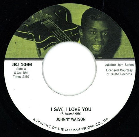 Johnny Guitar Watson : I Say, I Love You / Sweet Lovin' Mama (7", Single)
