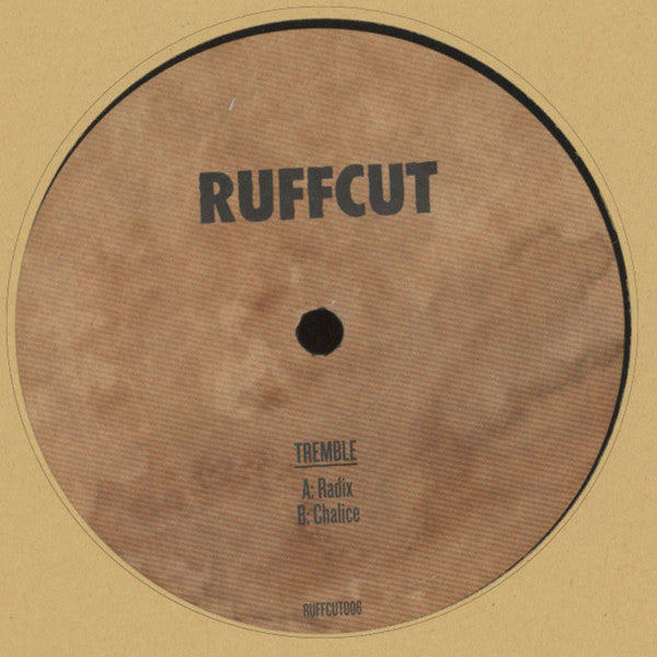 Tremble (5) : Radix / Chalice (10")