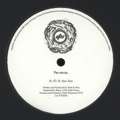 Perverse (2) : IO / Aye Aye (12")