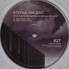 Stefan Vincent : As We Wait For The Machines To Catch Up With Us EP (12", EP, Cle)