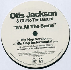 Otis Jackson Sr. & Oh No : It's All The Same (12")