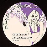Cold Hands : Angel Soup (12")