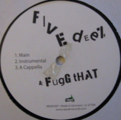 Five Deez : Fugg That / BMW (12")