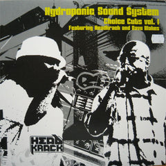 Hydroponic Sound System Featuring Headkrack And Bavu Blakes : Choice Cuts Vol. 1 (12")