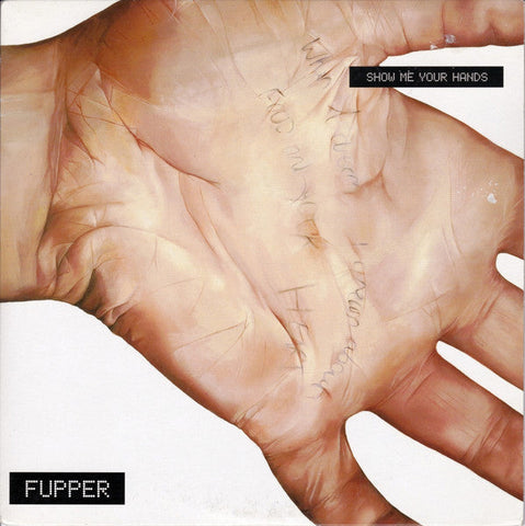 Fupper : Show Me Your Hands (7")