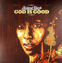Roland Clark : God Is Good (12")