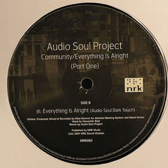 Audio Soul Project : Community / Everything Is Alright (Part One) (12")