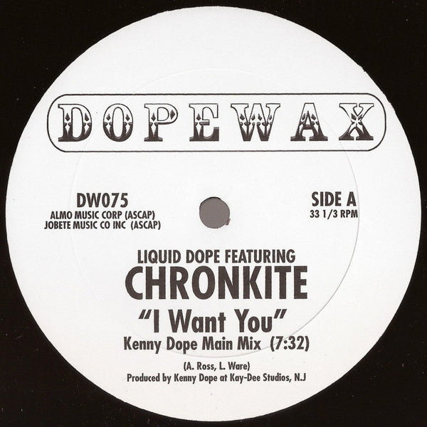Liquid Dope Featuring Chronkite : I Want You (12")