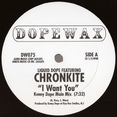 Liquid Dope Featuring Chronkite : I Want You (12")