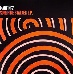 Martinez : Sunshine Stalker E.P. (12", EP)