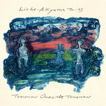 Licht-Akiyama Trios : Tomorrow Outside Tomorrow (CD, Album)