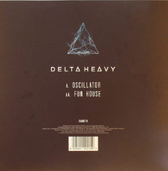 Delta Heavy : Oscillator / Fun House (12")